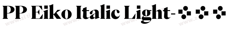 PP Eiko Italic Light字体转换